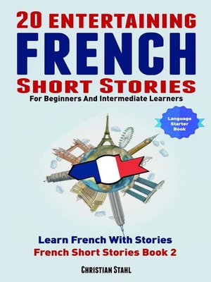 cover image of 20 Entertaining French Short Stories For Beginners and Intermediate Learners Learn French With Stories French Short Stories Book 2 (French Edition)